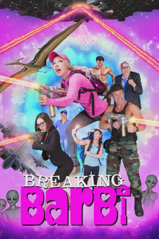 The poster art for the 2019 film, Breaking Barbi. It features various characters shooting laser weapons. The background is a trippy blue and pink space, with some aliens and fighter planes in the background. At the top of the image a flying saucer is shooting additional laser beams.