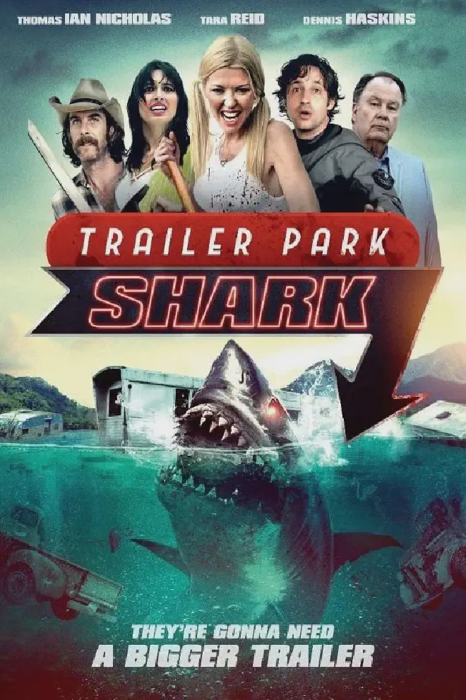 The poster art for the Trailer Park Shark film. On the top half is the main cast of the film. On the bottom half is a shark swimming in water with floating trailers in the background. There is a tagline which reads “They’re gonna need a bigger trailer”.